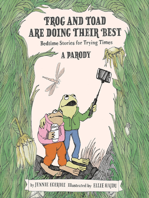 Title details for Frog and Toad are Doing Their Best [A Parody] by Jennie Egerdie - Wait list